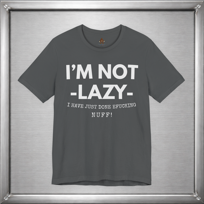 I'm Not Lazy