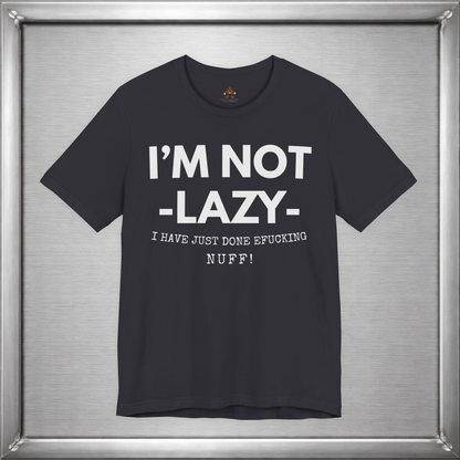 I'm Not Lazy