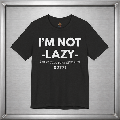 I'm Not Lazy