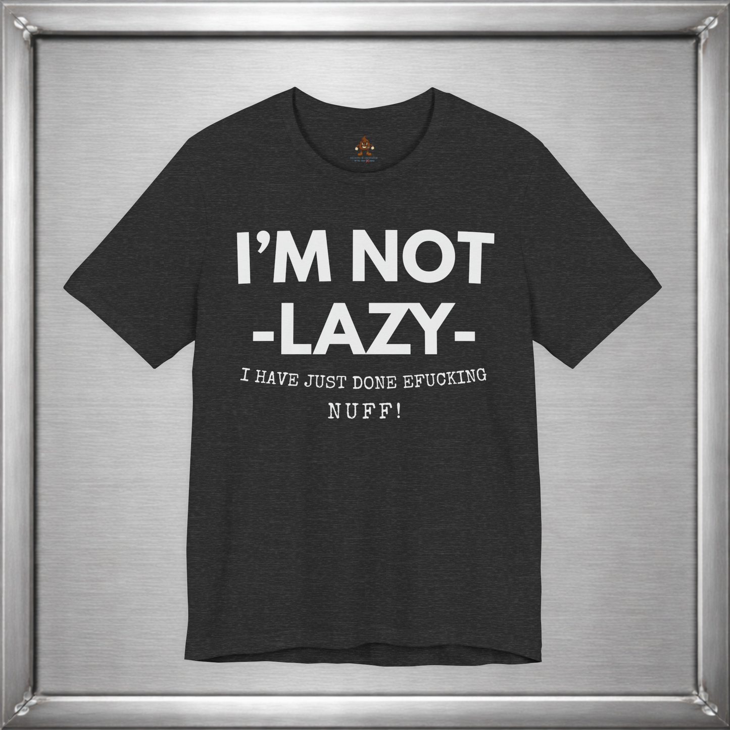 I'm Not Lazy