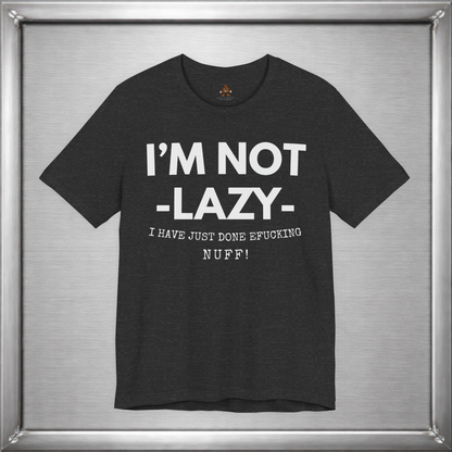 I'm Not Lazy
