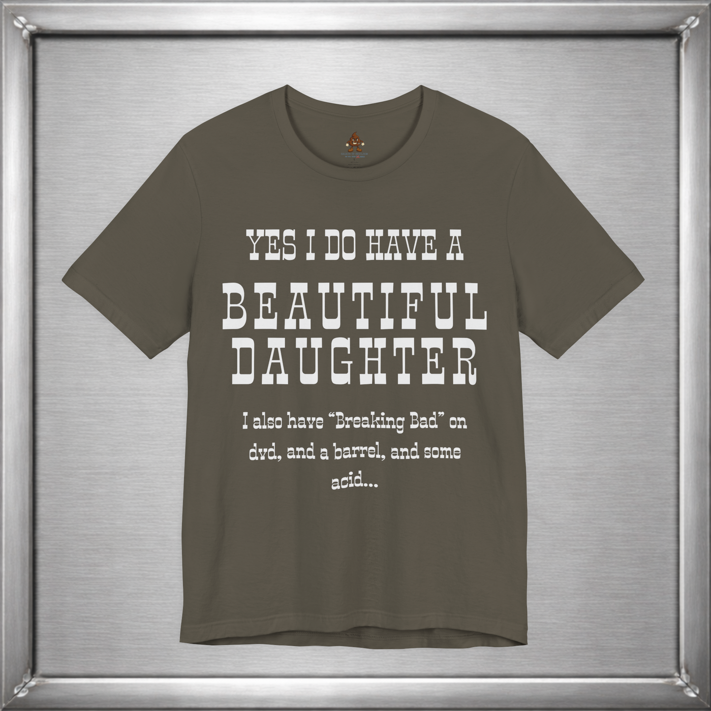 Yes I Do Have A Beautiful Daughter