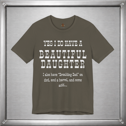 Yes I Do Have A Beautiful Daughter
