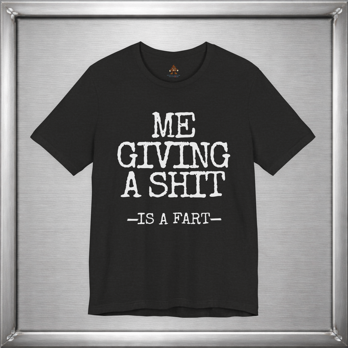 Me Giving A Shit - Is A Fart