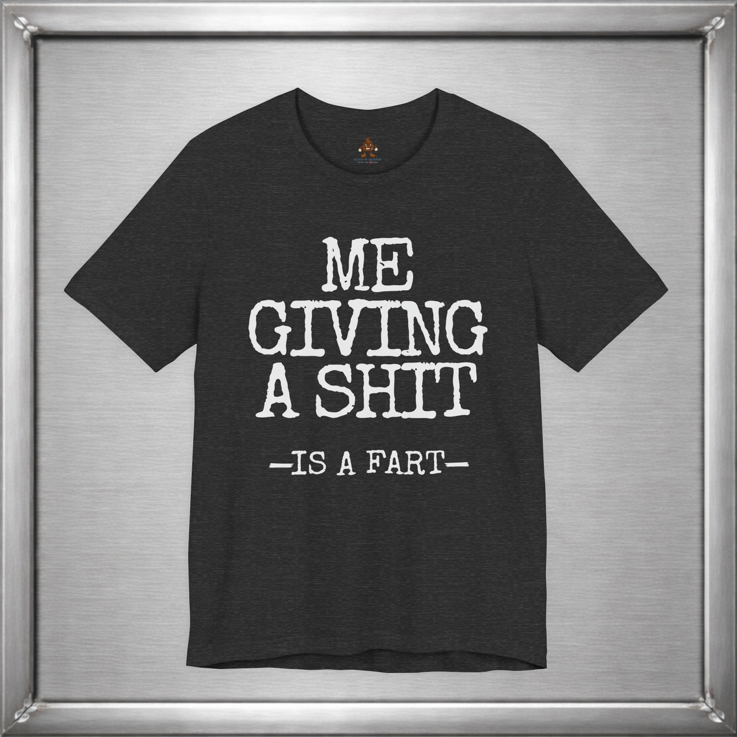 Me Giving A Shit - Is A Fart