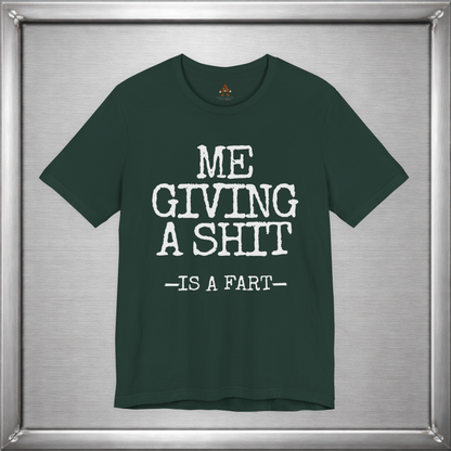 Me Giving A Shit - Is A Fart