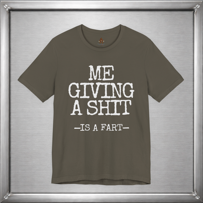 Me Giving A Shit - Is A Fart