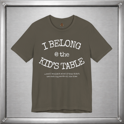 I Belong At The Kids Table