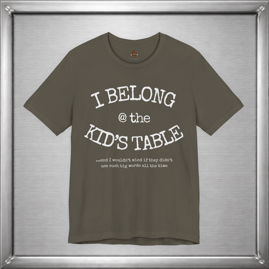 I Belong At The Kids Table