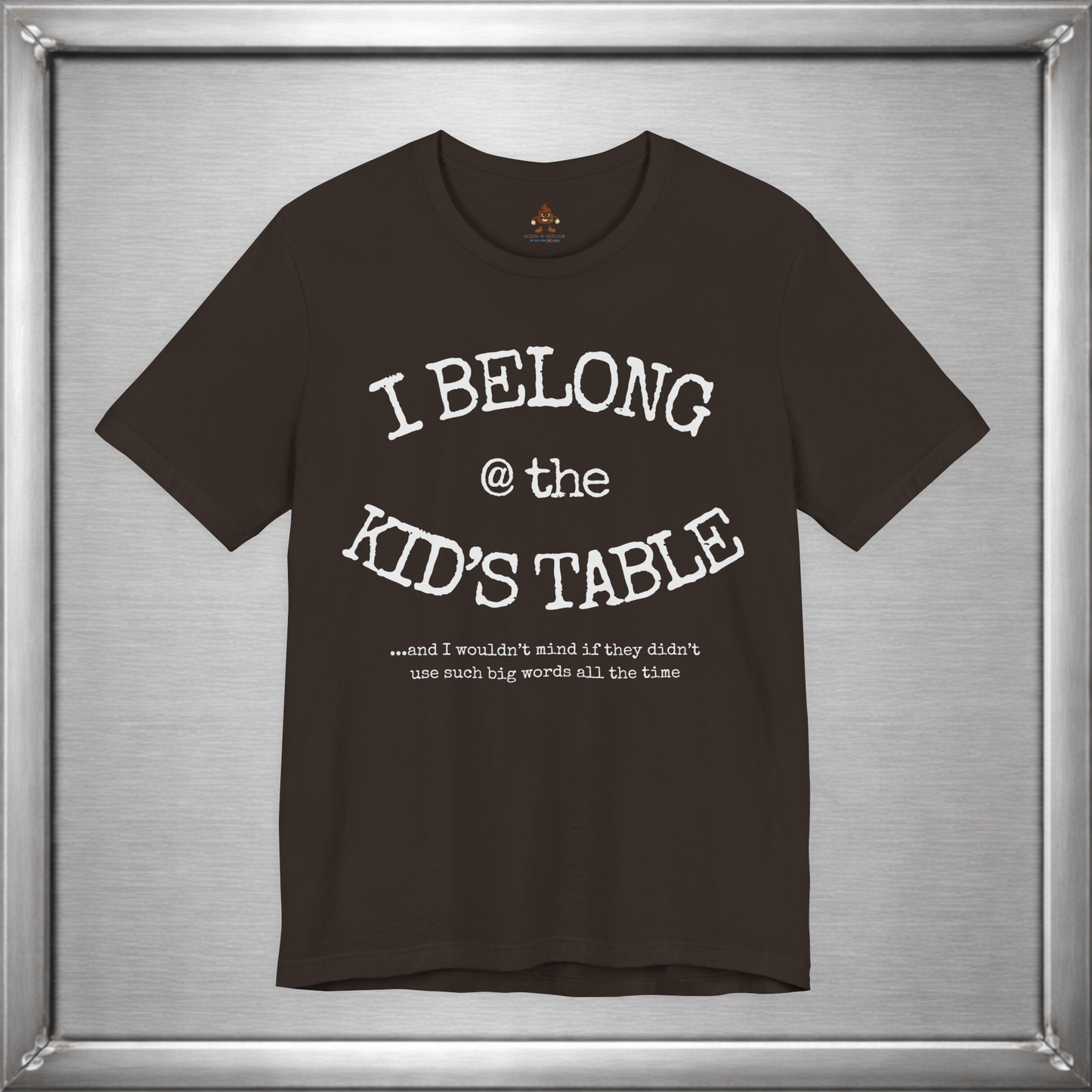 I Belong At The Kids Table