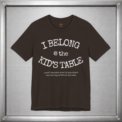 I Belong At The Kids Table