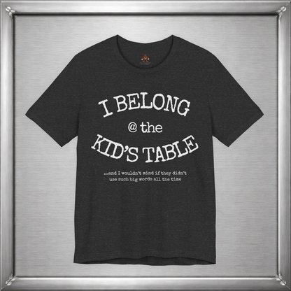 I Belong At The Kids Table