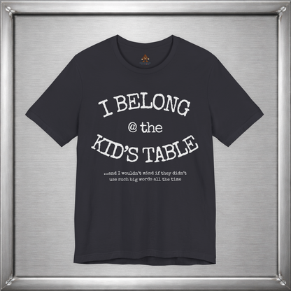 I Belong At The Kids Table