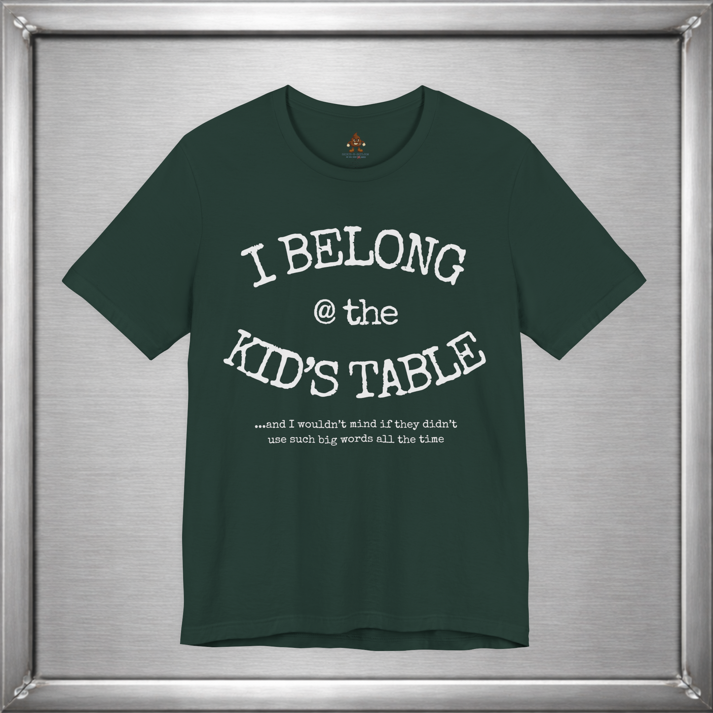 I Belong At The Kids Table