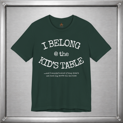I Belong At The Kids Table