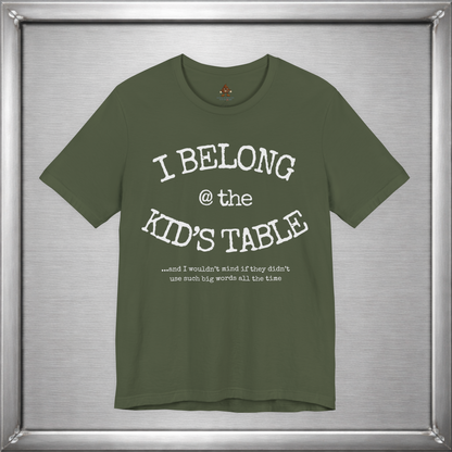 I Belong At The Kids Table