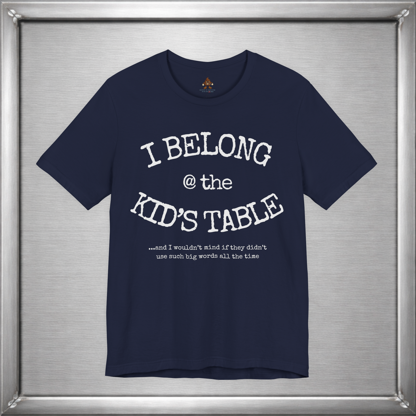 I Belong At The Kids Table