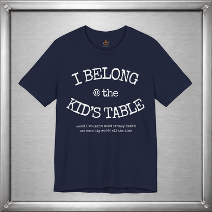 I Belong At The Kids Table