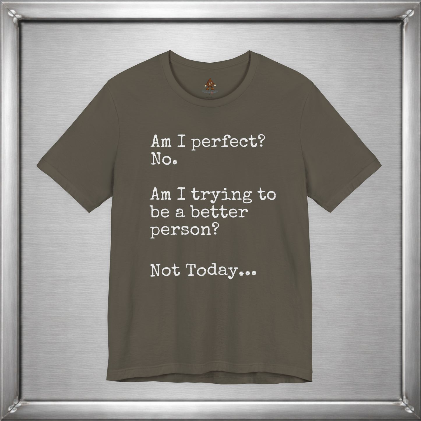 Am I perfect? - Not Today...