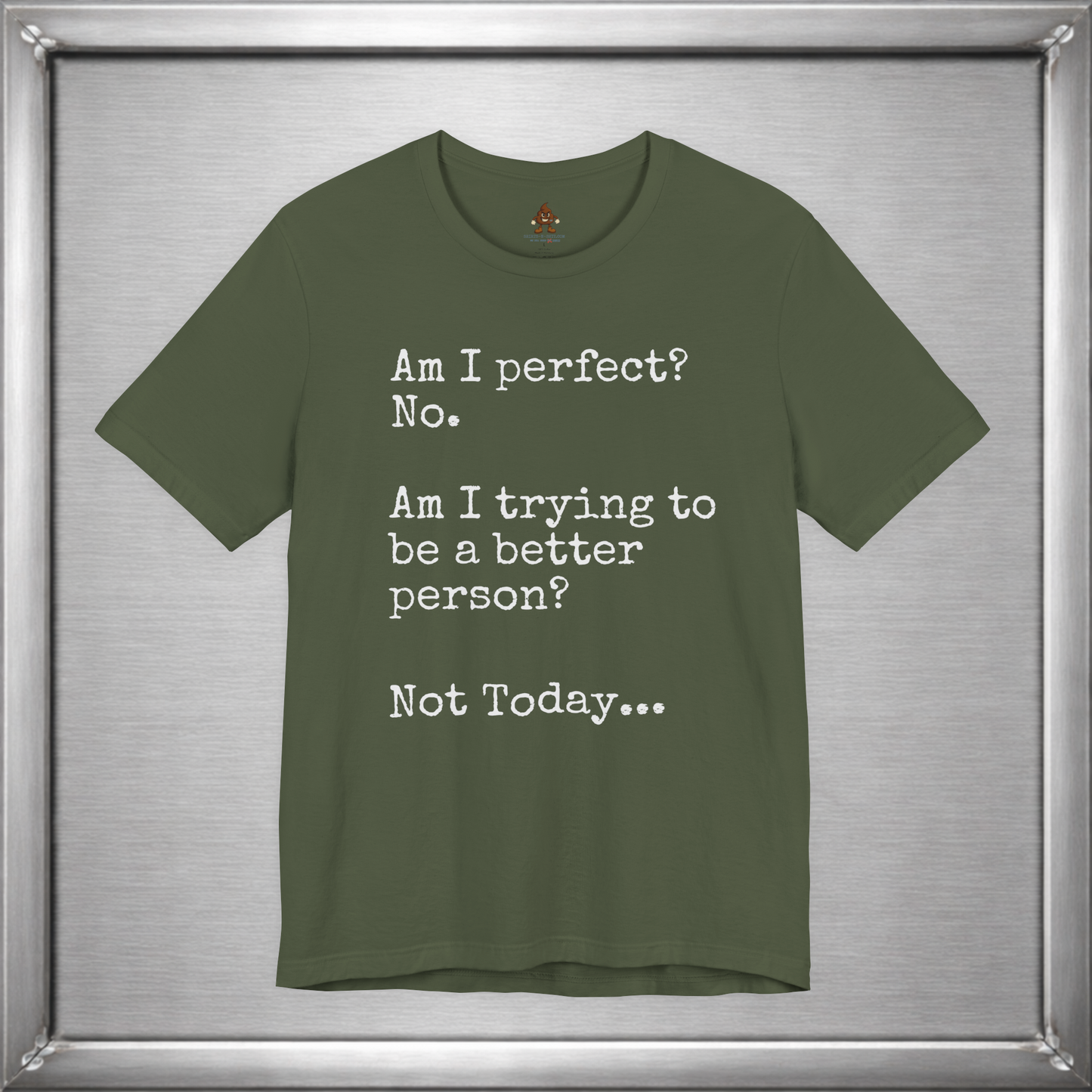 Am I perfect? - Not Today...