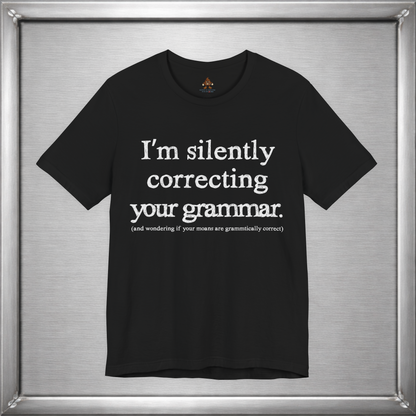 I Am Silently Correcting Your Grammar