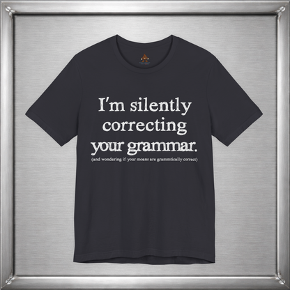 I Am Silently Correcting Your Grammar