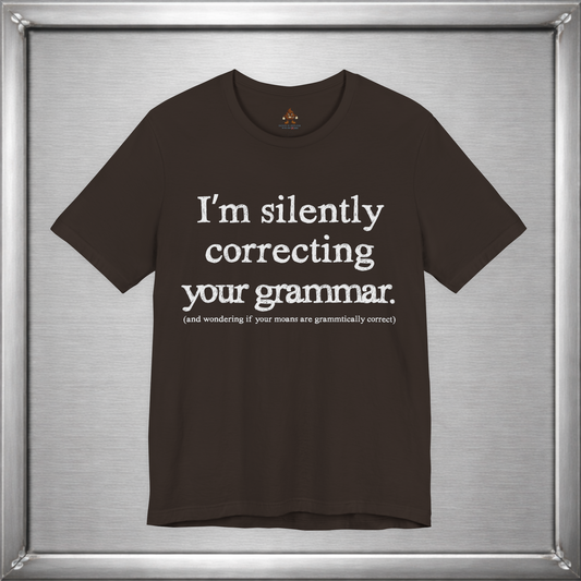 I Am Silently Correcting Your Grammar