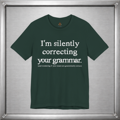 I Am Silently Correcting Your Grammar