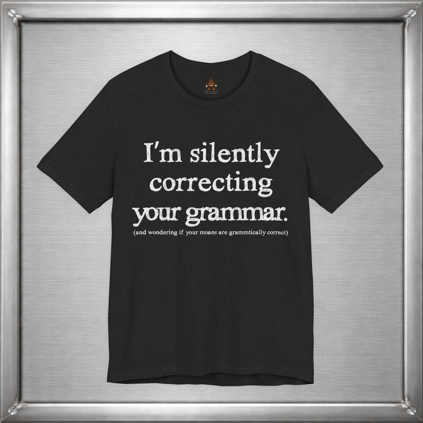 I Am Silently Correcting Your Grammar