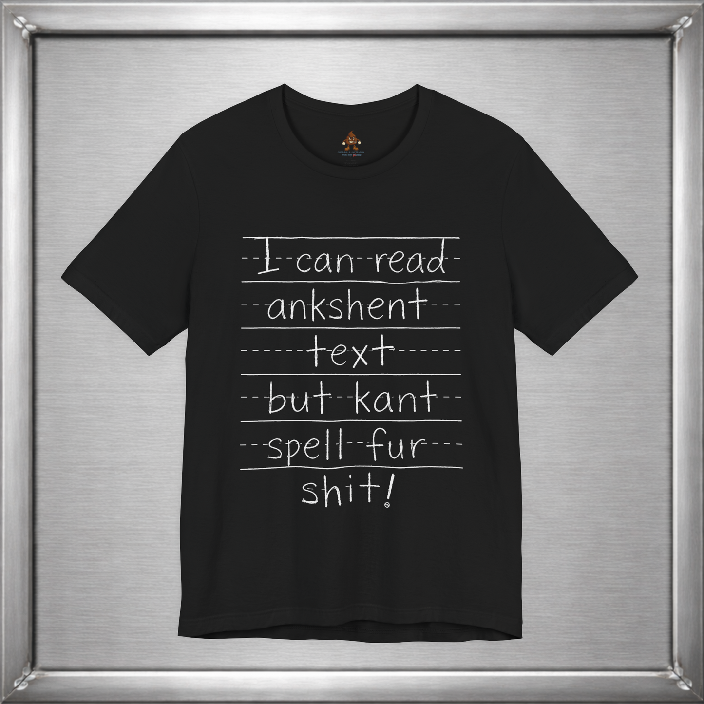 I Can Read Ankshent Text but Kant Spell Fur Shit!