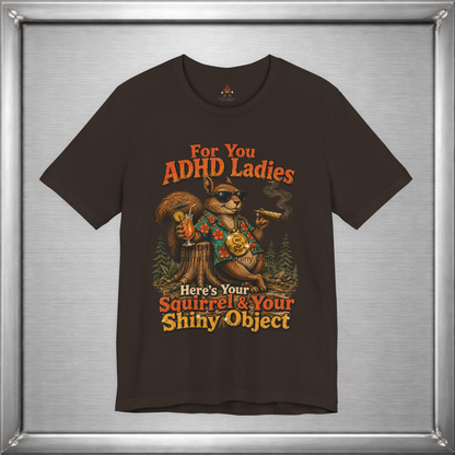 For You ADHD Ladies – Here’s Your Squirrel & Your Shiny Object
