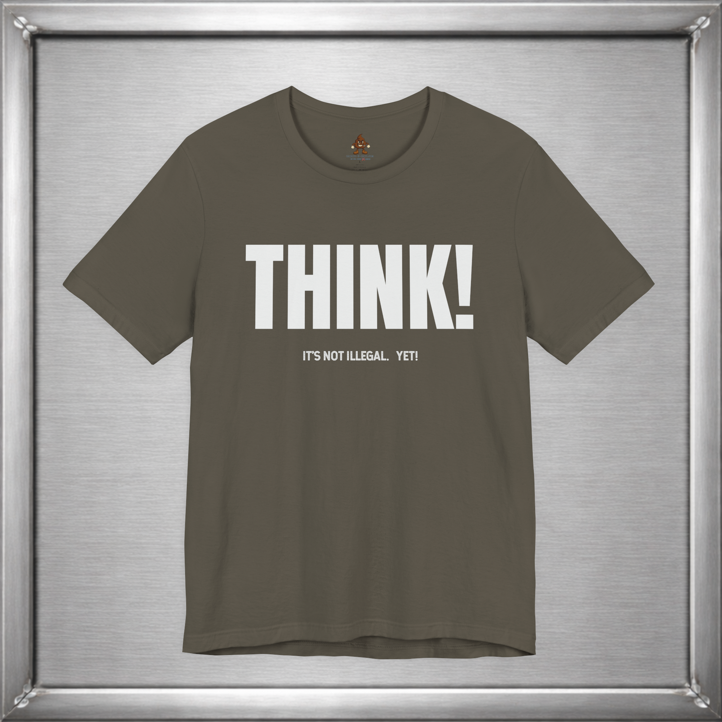 Think - It's Not Illegal Yet