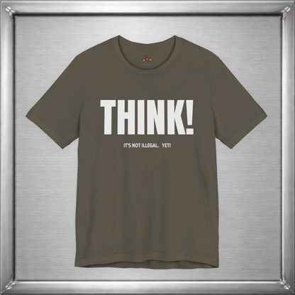 Think - It's Not Illegal Yet