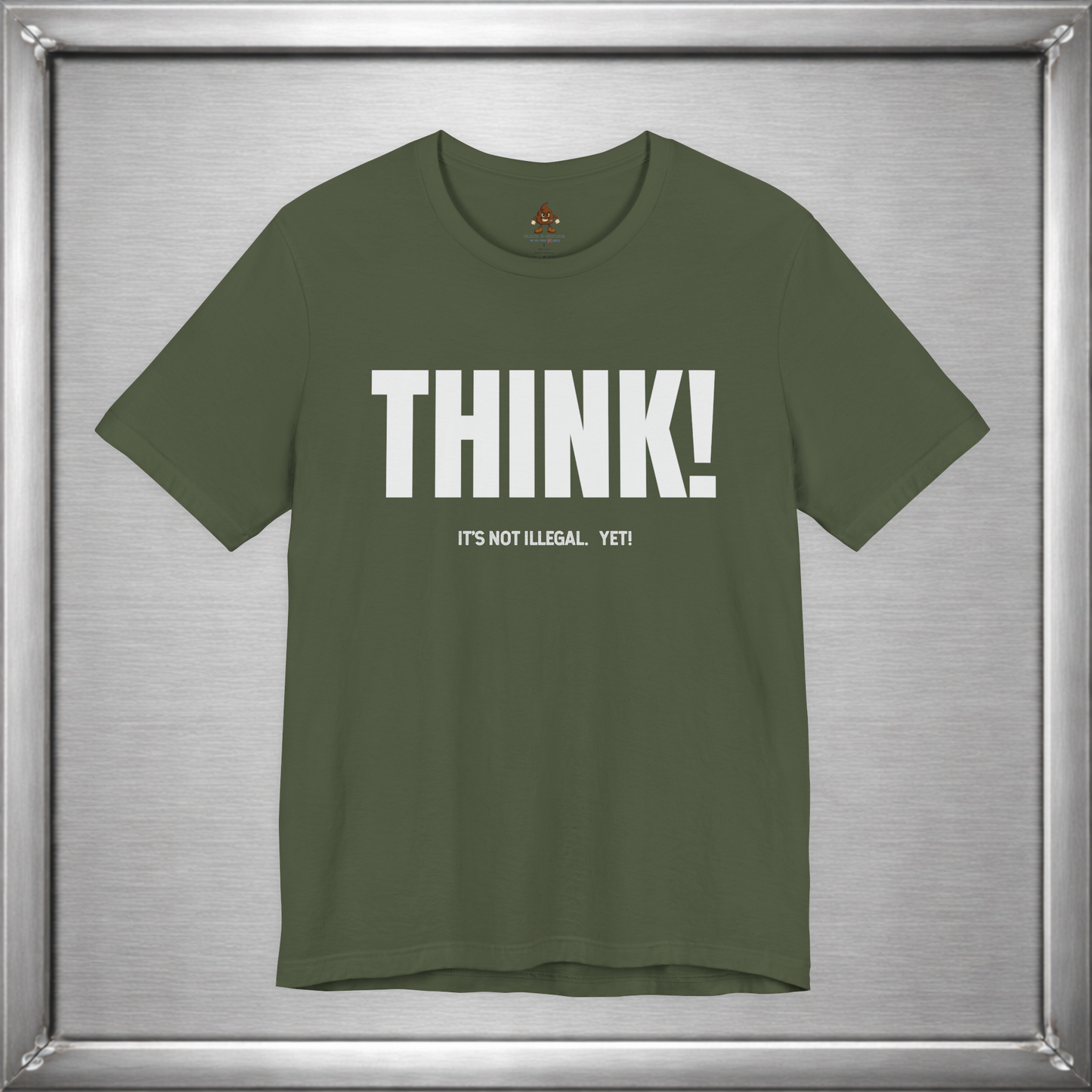 Think - It's Not Illegal Yet