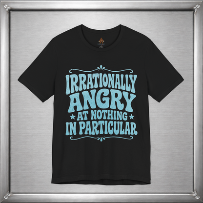 Irrationally Angry At Nothing In Particular