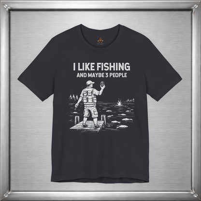 I Like Fishing And Maybe 3 People  - Boom!