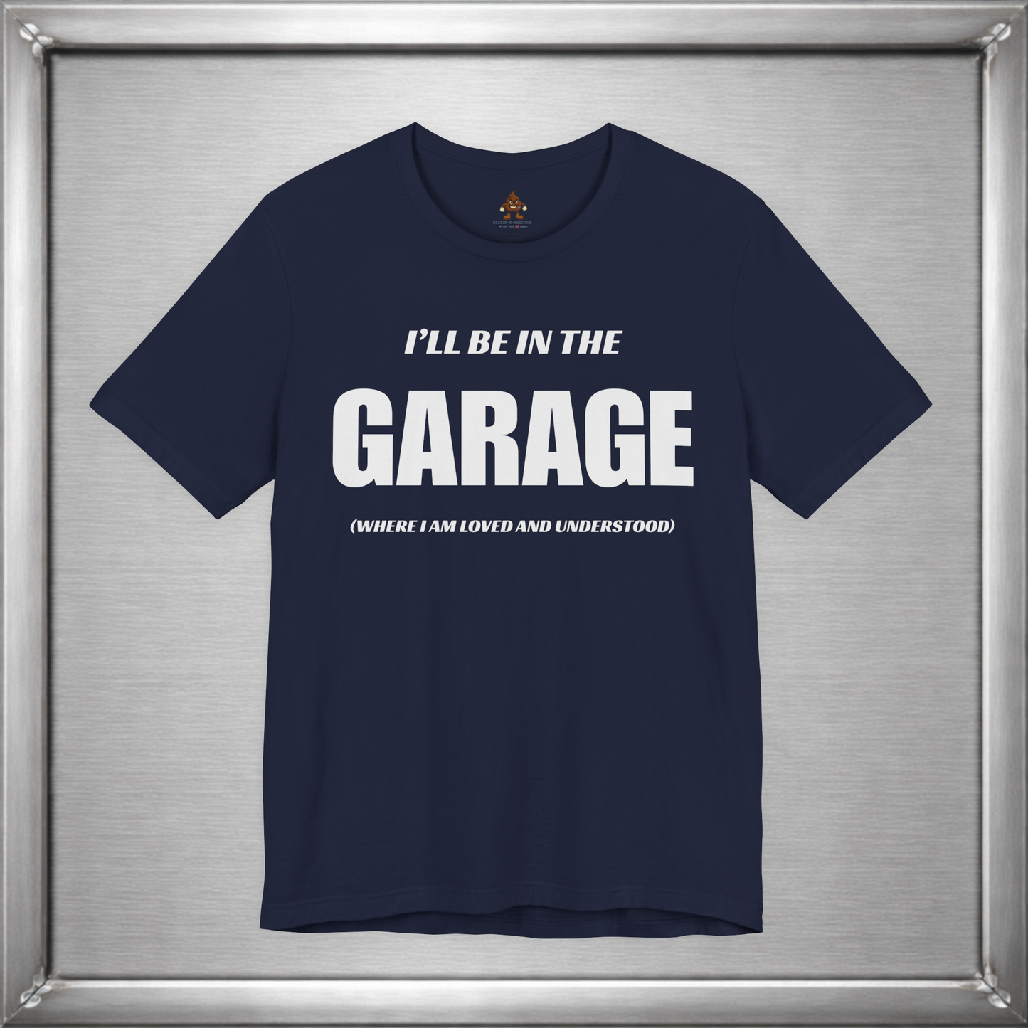 I'll Be In The Garage (Where I Am Loved And Understood)