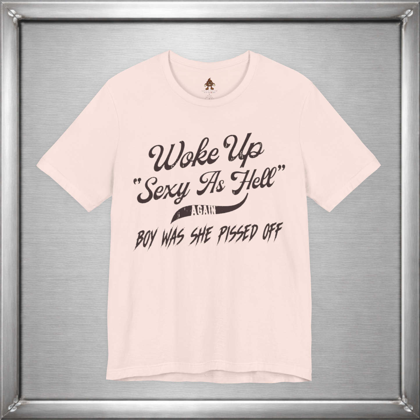 Woke Up Sexy As Hell Again