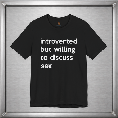 Introverted But Willing To Discuss Sex