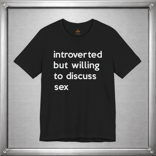 Introverted But Willing To Discuss Sex