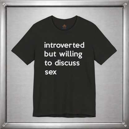 Introverted But Willing To Discuss Sex