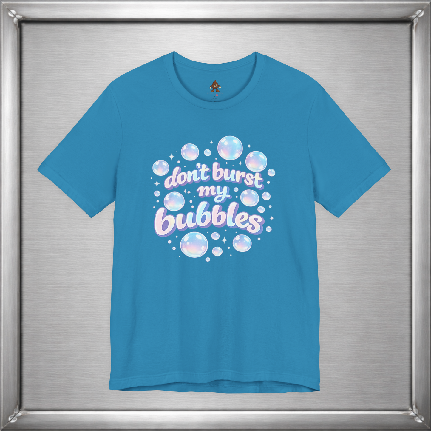 Don't Burst My Bubbles