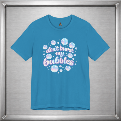 Don't Burst My Bubbles