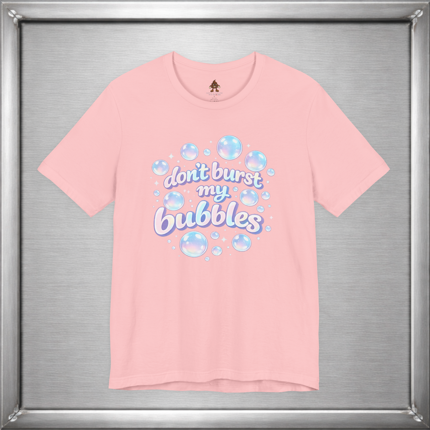 Don't Burst My Bubbles