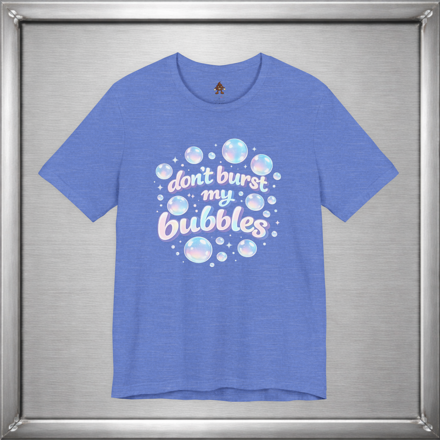 Don't Burst My Bubbles