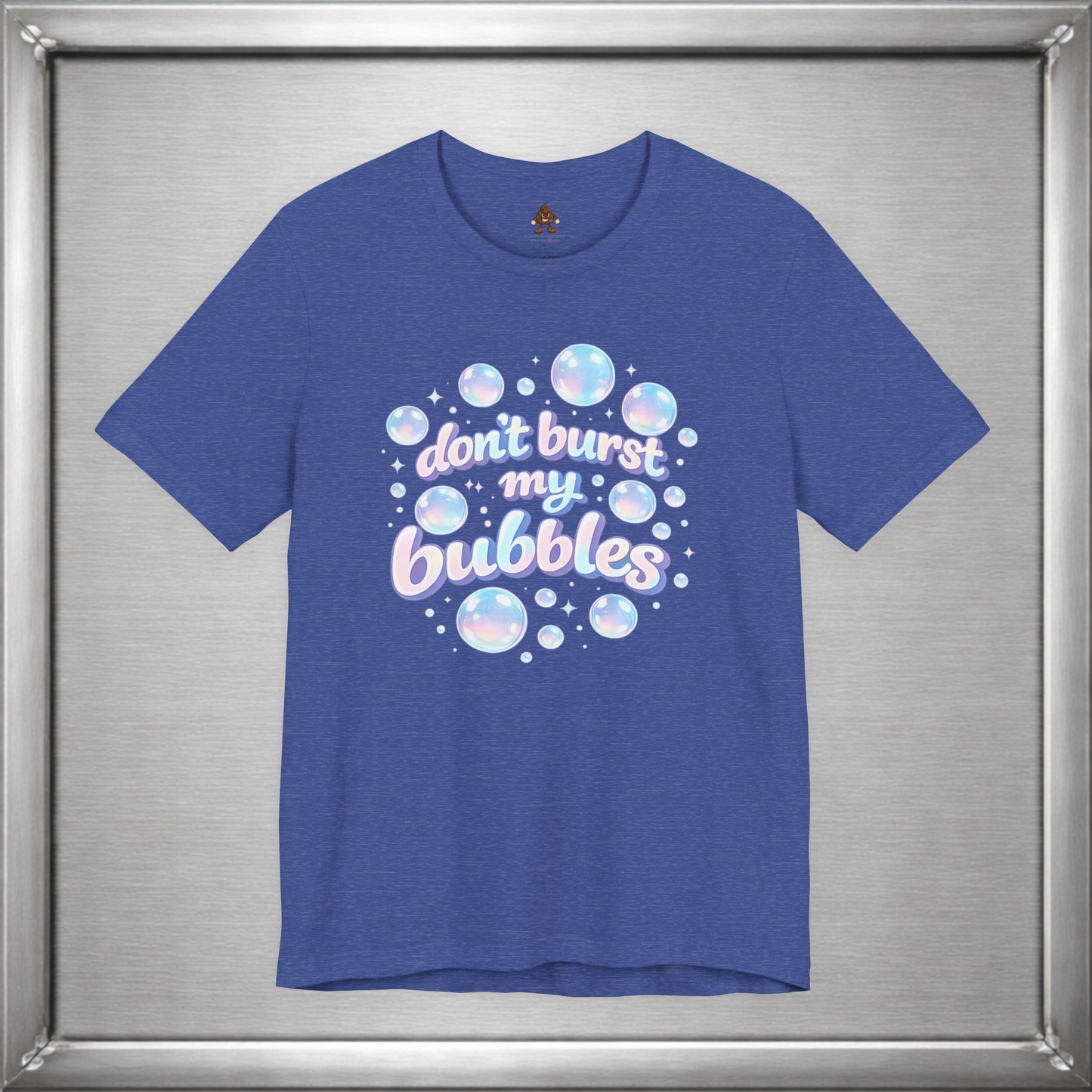 Don't Burst My Bubbles