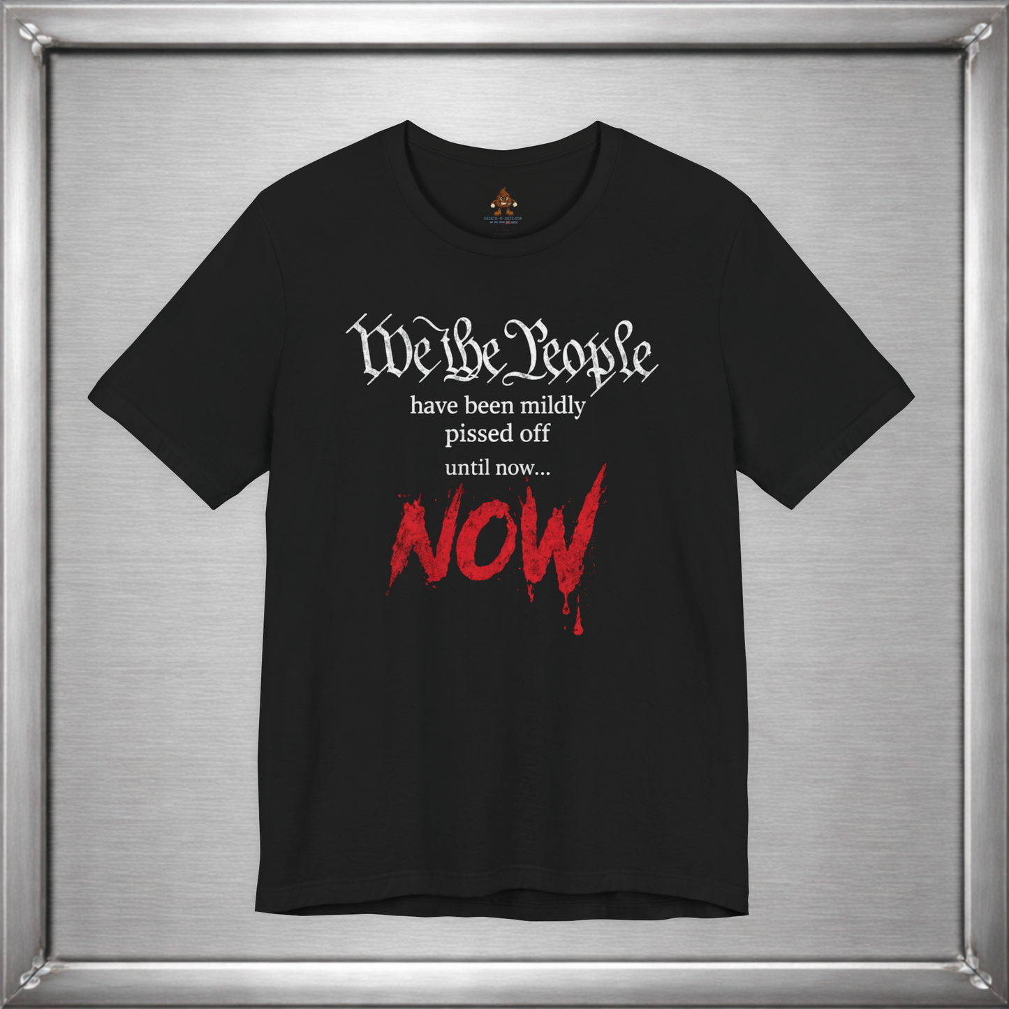 We The People Have Been Mildly Pissed Off