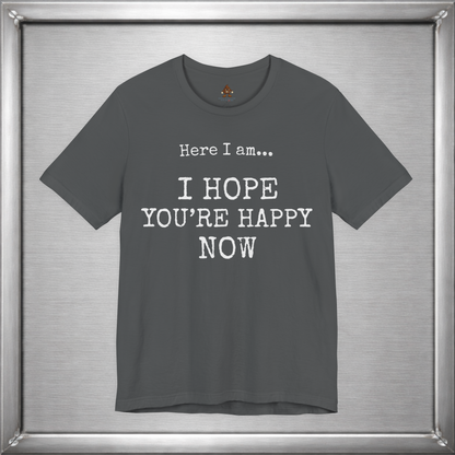 Here I Am – I Hope You’re Happy Now