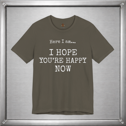 Here I Am – I Hope You’re Happy Now