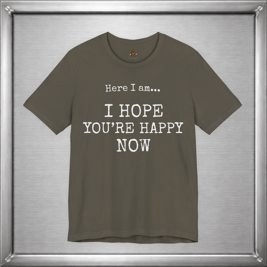 Here I Am – I Hope You’re Happy Now